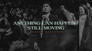 Anything Can Happen / Still Moving | Live | Landmark 2022