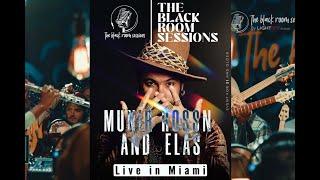 Munir Hossn & Elas "LIVE" at The Black Room Sessions