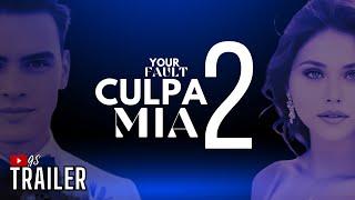 CULPA MIA 2 - TRAILER FINAL️Your Fault [ITA]