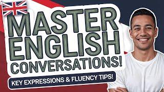 Master English Conversations!  | The Ultimate Course for Key Expressions & Fluent Speaking