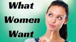 STUDY REVEALS:  What Do Women Want From Men?