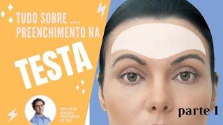 Preenchimento da testa parte 1 - Acido Hialuronico - COMO FUNCIONA PREENCHIMENTO NA TESTA