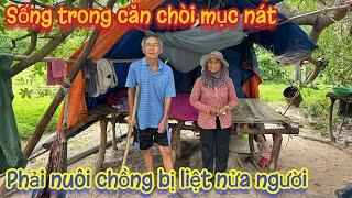 Sống trong “CĂN CHÒI MỤC NÁT” người vợ phải nuôi chồng bị LIỆT nửa người. Tập 368