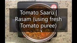 Tomato Saaru | Rasam (using fresh Tomato puree)