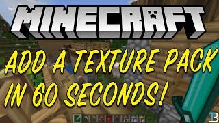 How To Add A Texture Pack to Minecraft in 60 Seconds