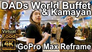 Exploring DADs World Buffet & Kamayan in SM Megamall Atrium | [4K] Food Tour | GoPro Max Reframe