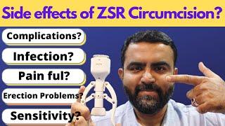 ZSR Circumcision | Side Effects | Problems | Issues | Sensitivity Loss | PainFul? See Details Now !