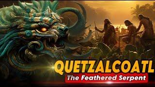 Quetzalcoatl: The Majestic Feathered Serpent - Central Pillar of Aztec & Mayan Legends and Cultures