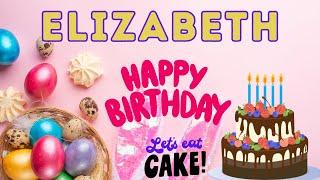 Happy Birthday Elizabeth, Birthday of Elizabeth, Best Birthday Wishes, hbd