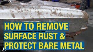 How to Remove Surface Rust & Protect Bare Metal - Fast Etch - Eastwood