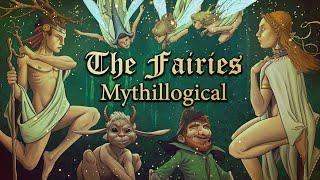 The Fairies: A History - Mythillogical Podcast