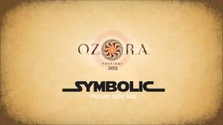 Symbolic - O.Z.O.R.A. Festival 2013 - Promo Mini Mix