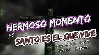 HERMOSO MOMENTO VS SANTO ️(WORSHIP CUMBIA RKT) -CHINOO DJ @DANYUBRAN @evelynsosaoficial