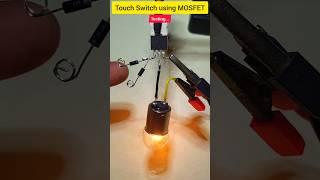 Touch Switch using MOSFET  Electronics Project  #shorts #electroeshu #electronic #diy #mosfet