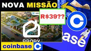 URGENTE: NOVA MISSÃO COINBASE PROPY – PAGANDO R$39?? SERÁ QUE VALE A PENA?