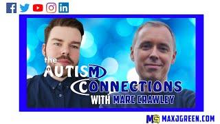 The Autism Connections - Marc Crawley | MaxiAspie