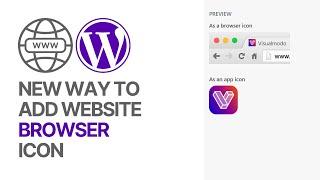 New Method to Add Website Browser Icon Site Favicon In WordPress Guide