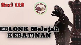 Wayang Cenk Blonk Seri 119. Eblonk Melajah Kebatinan | Tubuh dan Jiwa