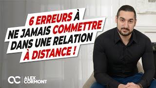 Relation à distance : 6 erreurs à ne JAMAIS commettre !