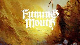 FUMING MOUTH - Road To Odessa (OFFICIAL TRACK STREAM)