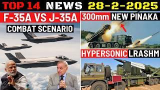 Indian Defence Updates : F-35A India vs J-35A,Hypersonic LRASHM,300mm Pinaka Ready,New Super Torpedo