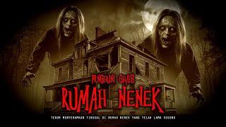 TEROR PENGHUNI GHAIB RUMAH NENEK