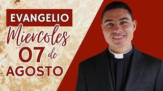 Evangelio de hoy Miércoles 07 de Agosto de 2024 | Lecturas y Reflexión