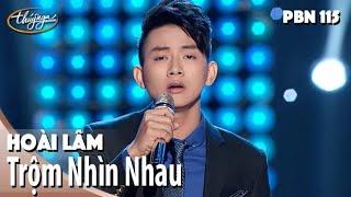 Hoài Lâm - Trộm Nhìn Nhau (Trầm Tử Thiêng) PBN 115