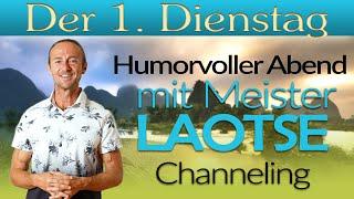 1. Dienstag - | Channeling Laotse - Einweihung in die Freude - Ruhe - Gelassenheit