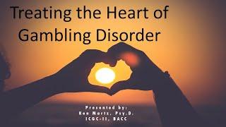 Treating the Heart of Gambling Disorder