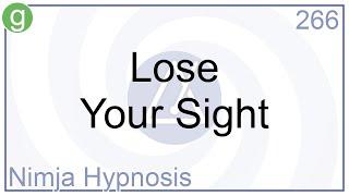 Lose Your Sight - Hypnosis