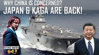 Why China is concerned? | Japan & Kaga are Back! | हिंदी में