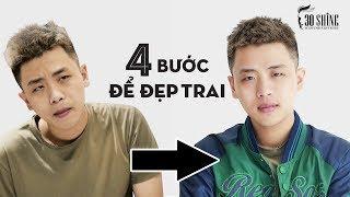 4 Bước Để Từ Xấu Thành Đẹp Trai  - Bí Quyết Đẹp Trai 204 - 30shineTV