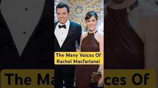 The Many Voices Of Rachel Macfarlane!