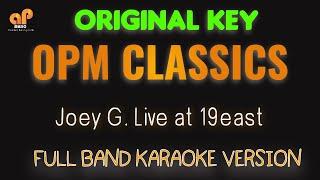 OPM CLASSIC HITS - Joey G @19east (FULL BAND KARAOKE VERSION)