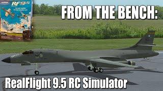 From the Bench -- RealFlight 9.5 RC Flight Simulator Review & Importing Custom Aircraft