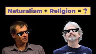 Religious Naturalism | Dr. Graham Oppy & Dr. Eric Steinhart