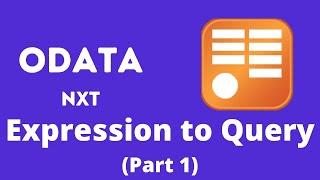 OData Nxt 005: Expression to Query (Part 1)