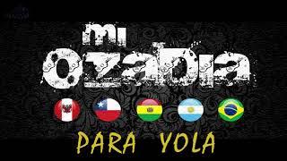 PARA YOLA   --MI OZADIA