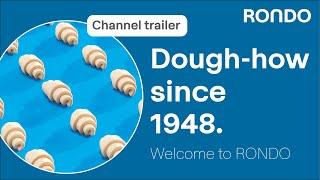 Dough-how since 1948. | RONDO