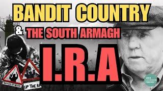 IRA's Special Forces Unit | Toby Harnden, Author of "Bandit Country" on The SOUTH ARMAGH IRA