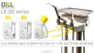 DKL CHAIRS L2-D2 SERIES CLEANING AND DISINFECTION OF THE SUCTION SYSTEM