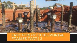 Erection of Steel Portal Frames | Part 2