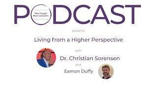 New Thought Men's Podcast 012 with Christian Sorensen on Living From a Higher Perspective