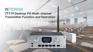 Retekess TT119 Desktop FM Multi-channel Transmitter Function and Operation