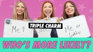 Triple Charm - Who's More Likely?