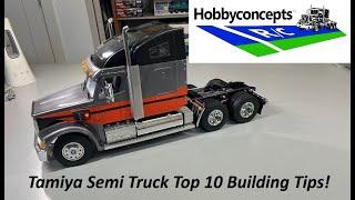 1/14 Tamiya Semi Truck Top 10 Building Tips!