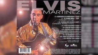 Elvis Martinez - Tu Sabes Bien (Audio Oficial) álbum Musical Directo Al Corazon - 1999