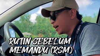 TUTORIAL RUTIN SEBELUM MEMANDU RSM (KPP02/KPP03) CIKGU IRFAN