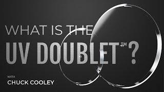 What is the UV Doublet Lens? Kolby and Chuck UV Doublet Lens Breakdown